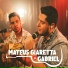 Mateus Giaretta & Gabriel