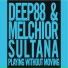 Deep88 & Melchior Sultana