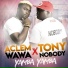 ACLEM WAWA, Tony Nobody