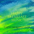 Happy Breakfast Music