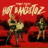 Hot Banditoz