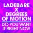 Ladebare, Degrees Of Motion