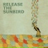 6x10 Release The Sunbird