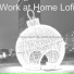 Work at Home Lofi