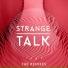 Strange Talk