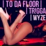 Tr!ggv, Wyze