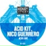 Acid Kit feat. Nico Guerrero