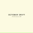 October Drift