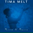 Tima Melt