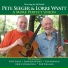 Pete Seeger feat. Lorre Wyatt, Dar Williams