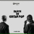 Death of Guitar Pop