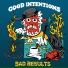 Good Intentions