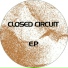 Closed Circuit