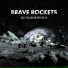 Brave Rockets