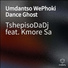TshepisoDaDj feat. Kmore Sa