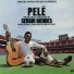Sérgio Mendes (feat. Pelé & Gracinha Leporace)