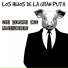 Los Hijos de la Gran Puta feat. Ilegales