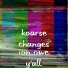 koarse changes