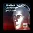 Frankie T, Silvio Carrano