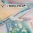 Oblique Formation