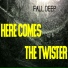 Here Comes the Twister