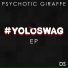 Psychotic Griaffe