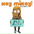 Hey Mikey! feat. LilBoyJ
