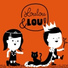 Barnvisor Loulou & Lou, Loulou & Lou