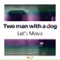 Two Men With A Dog