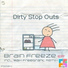 Dirty Stop Outs