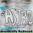 drastically Reduced