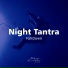 Night Tantra