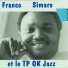 Franco & le T.P OK Jazz feat. Sam Manguana, Simaro