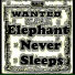 Elephant Never Sleeps