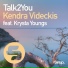 Kendra Videckis feat. Krysta Youngs