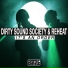 Dirty Sound Society & Reheat