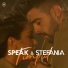 Speak feat. Stefania