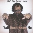Rc Da Soul Boy