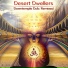 Desert Dwellers [2012 - DownTemple Dub: Remixed]
