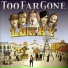 Too Far Gone