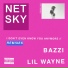 Netsky, Bazzi & Lil Wayne