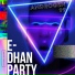 E-Dhan Party