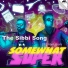 SomeWhatSuper