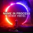 Name in Process