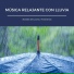 Música Relajante con Lluvia