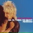 2004: Da Ya Think I'm Sexy (Maxi-Single)