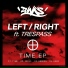 Left Right feat. Trespass