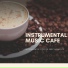 Instrumental Music Cafe