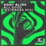 DONT BLINK
