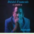 Désiré François, Cassiya